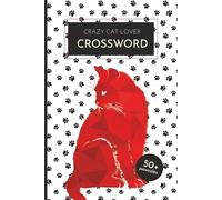 Crazy Cat Lover Crossword Puzzles: Easy-to-Read Crossword Puzzles about Cats, Kittens, Pets and More | 6x9 Inches, 120 Pages | 50+ Puzzles for Vacations, Holidays, and Relaxation