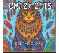 CRAZY CATS ADULT COLORING BOOK: RELAXING & FUN