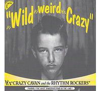 Crazy Cavan & Rhythm Rock - Wild Weird & Crazy [Import anglais]