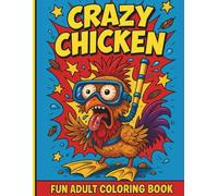 Crazy Chicken: Fun Adult Coloring Book
