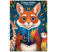 Crazy Color: Crazy Color: A calming and charming coloring book for teens and adults, featuring adorable animals to relax and melt your stress away