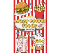 crazy color food colouring book: 60+ bold and easy to color, with juicy fruits, ice cream, fast food and more | 6x9 inches, 60+ colouring pages | kids party gift