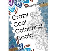 Crazy Cool Colouring Book.
