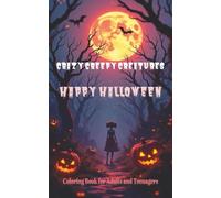 Crazy Creepy Creatures: Coloring Book for Adults &Teens: Perfect for Halloween, 20 simple illustrations for Hygge and Relaxation