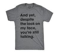 Crazy Dog Tshirts - Mens and Yet Despite The Look On My Face Youre Still Talking T Shirt Funny tee (Dark Heather Grey) - XL - Camiseta Divertidas
