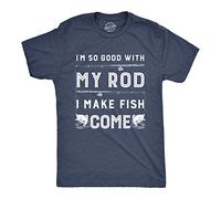 Crazy Dog Tshirts - Mens Im So Good with My Rod I Make Fish Come T Shirt Funny Sarcastic Fishing tee (Heather Navy) - 3XL - Camiseta Divertidas
