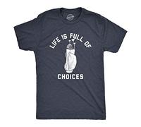 Crazy Dog Tshirts - Mens Life Is Full of Choices Funny Golf T-Shirt Hilarious Golfing Gift for Dad (Heather Navy) - M - Camiseta Divertidas