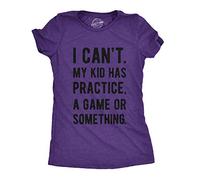 Crazy Dog Tshirts - Womens I Cant My Kid Has Practice A Game Or Something T Shirt Funny Best Mom tee (Heather Purple) - L - Camiseta para Mujer
