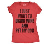 Crazy Dog Tshirts - Womens I Just Want To Drink Wine and Pet My Dog Funny Humor Puppy Lover T Shirt (Red) - S - Camiseta para Mujer