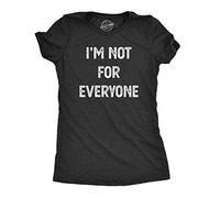 Crazy Dog Tshirts - Womens I'm Not For Everyone Tshirt Funny Weird Strange Personality tee (Heather Black) - M - Camiseta para Mujer
