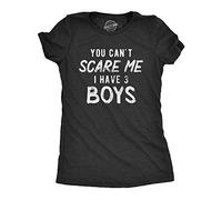 Crazy Dog Tshirts - Womens You Can't Scare Me I Have Three Boys Tshirt Funny Parenting Mothers Day tee (Heather Black) - S - Camiseta para Mujer