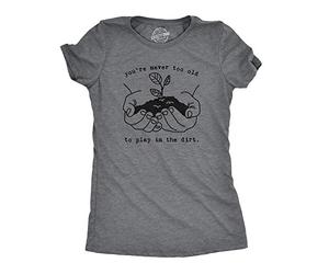 Crazy Dog Tshirts - Womens Youre Never Too Old To Play In The Dirt Tshirt Funny Gardening tee (Dark Heather Grey) - XXL - Camiseta para Mujer
