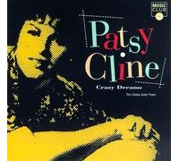 Crazy Dreams: Classic Early Years by Patsy Cline (2001-02-27)