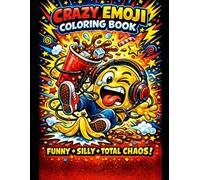Crazy Emoji Coloring Book: Funny Silly Total Chaos