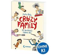 Crazy Family (Band 1) - Die Hackebarts räumen ab!: Eine herrlich lustige Familiengeschichte zum Selberlesen ab 10 Jahren oder zum Vorlesen für die ganze Familie