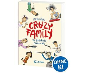 Crazy Family (Band 1) - Die Hackebarts räumen ab!: Eine herrlich lustige Familiengeschichte zum Selberlesen ab 10 Jahren oder zum Vorlesen für die ganze Familie
