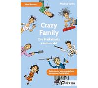 Crazy Family: Mini-Roman: Die Hackebarts räumen ab! - Gekürzte und zusammengefasste Version von Christa Miller (5. bis 9. Klasse)