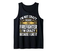 Crazy Firefighter I Like It Quote Ropa de Rescate de Bomberos Camiseta sin Mangas