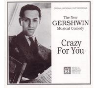 Crazy for You: The New Gershwin Musical Comedy