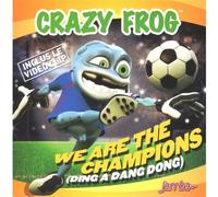 Crazy Frog - We are The Champions (Ding A Dang Dong)
