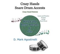Crazy Hands - Snare Drum Accents: Crazy Hand Patterns