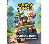 CRAZY JUNGLE: Funny Jungle Animals Coloring Book for Kids Ages 6-12 | 34 Coloring Pages + Sticker Sheet | Big 8.5 x 11 Activity Book