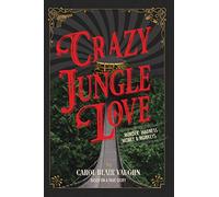 Crazy Jungle Love: Murder, Madness, Money & Monkeys