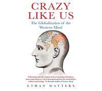Crazy Like Us – La globalización de la mente occidental