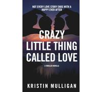 Crazy Little Thing Called Love: A Thriller Novella (Holidays & Homicide)