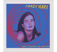 Crazy Mary - She Comes in Waves