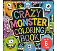 Crazy monster coloring book for children from 6 years old with 50 fascinating crazy monsters to color.