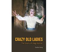 Crazy Old Ladies: The Story of Hag Horror