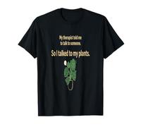 Crazy Plant Lady Mi Terapeuta me Dijo Que hablara con Alguien Tan Camiseta