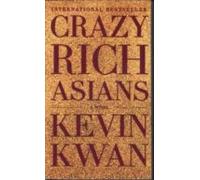 Crazy Rich Asians (crazy Rich Asians Trilogy I)
