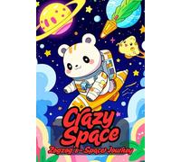 Crazy Space. Zogzog’s Space Journey. Coloring Book for Kids Ages 6+. 83 Funny Alien & Spaceship Illustrations, 167 Pages, Blank Backsides - Funny Space Creatures & Cosmic Adventure