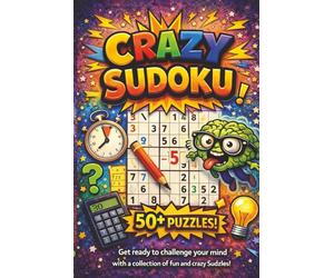 Crazy Sudoku Puzzle Book: Crazy Sudoku Puzzles | Help Calm the Mind, Relax, and Focus | 6x9 Inches, 110 Pages | 50+ Puzzles | Solutions Included