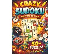 Crazy Sudoku Puzzle Book Masters Edition: Challenging Sudoku Puzzles | Help Calm the Mind, Relax, and Focus | 6x9 Inches, 110 Pages | 50+ Puzzles | Solutions Included