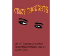 Crazy Thoughts: Capture those thoughts and ideas with this journal while on the go! | 6x9-inch, 111-page | makes a perfect gift any time of the year!