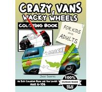 Crazy Vans & Wacky Wkeels: Coloring Book For Kids and Adults