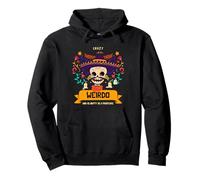 Crazy Weirdo Y Tan Nutty Como Un Fruitcake (Gráfico Mexicano) Sudadera con Capucha