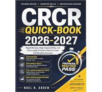 CRCR QUICK-BOOK 2026-2027: Rapid Review, High-Impact Drills, and Full-Length Practice Tests for Fast Certification Success