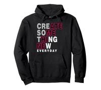 CREA Algo Nuevo Cada día Moderno Creativo Sudadera con Capucha