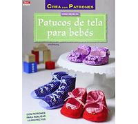 Crea Con Patrones. Patucos De Tela Para Bebés - Número 3