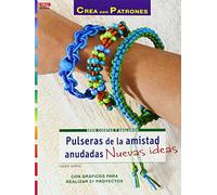 Crea Con Patrones. Pulseras De La Amistad Anudadas. Nuevas Ideas - Número 63 (Abalorios)