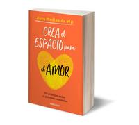 Crea el espacio para el amor / Create Room for Love: Sin príncipes azules ni princesas encantadas/ Without Prince Charming or Enchanted Princesses