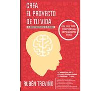Crea el Proyecto de tu Vida: El Marketing Creativo de Ti Mismo