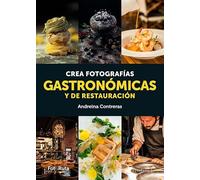 Crea fotografías gastronómicas y de restauración: 44 (FotoRuta)