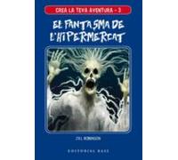 Crea la teva aventura 3. El fantasma de l'hipermercat