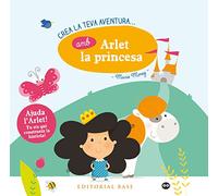 Crea la teva pròpia aventura amb Arlet la princesa: 1 (Crea la teva aventura)