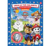 Crea le tue calamite. Paw Patrol. Con tante pagine da colorare. Ediz. a colori